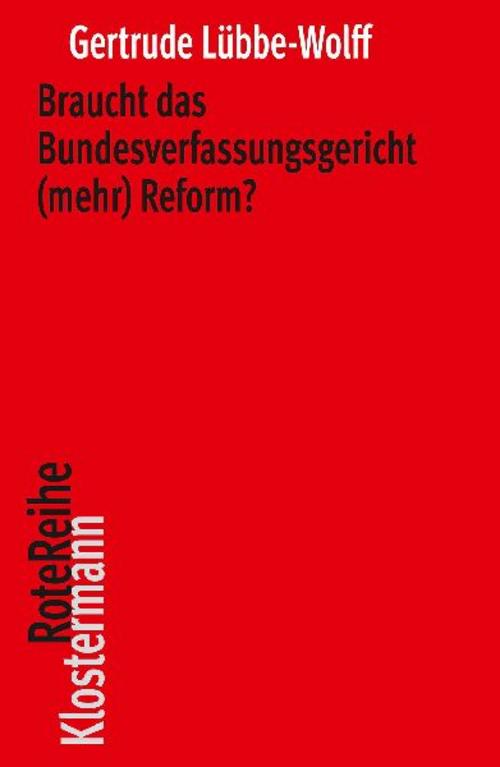 Braucht das Bundesverfassungsgericht (mehr) Reform?