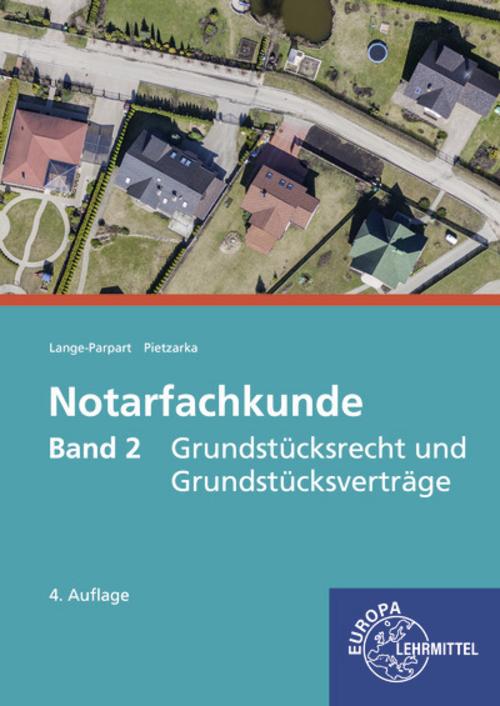 Notarfachkunde - Grundstücksrecht und Grundstücksverträge