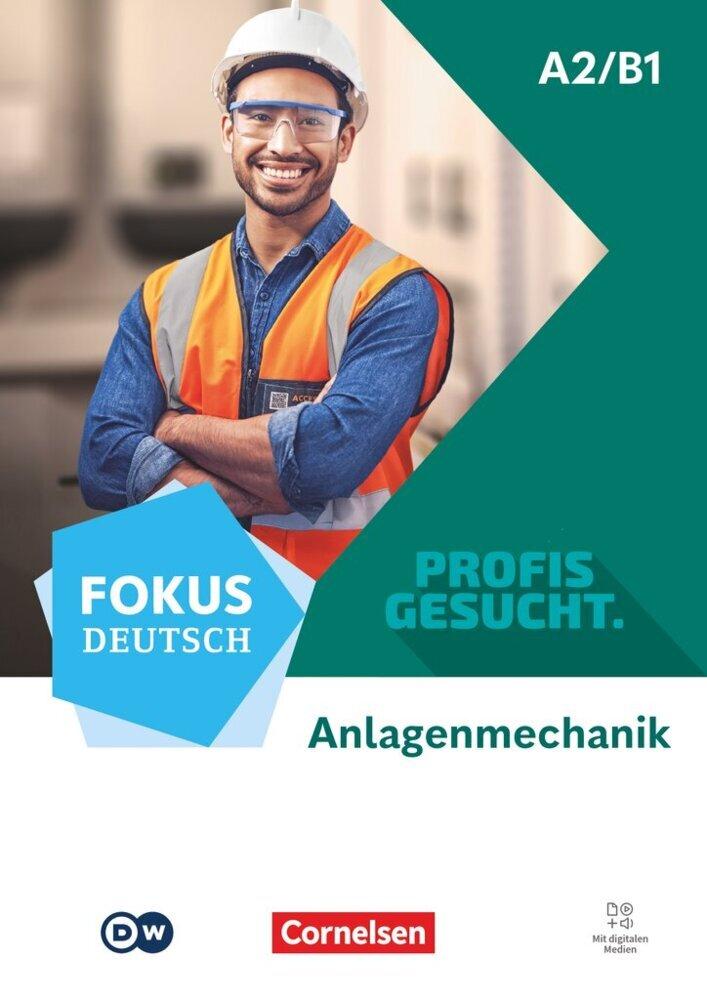 Fokus Deutsch  A2/B1 - Profis gesucht - Berufsfeld Anlagenmechanik - Kurs- und Übungsbuch - Inkl. E-Book und digitalen Medien