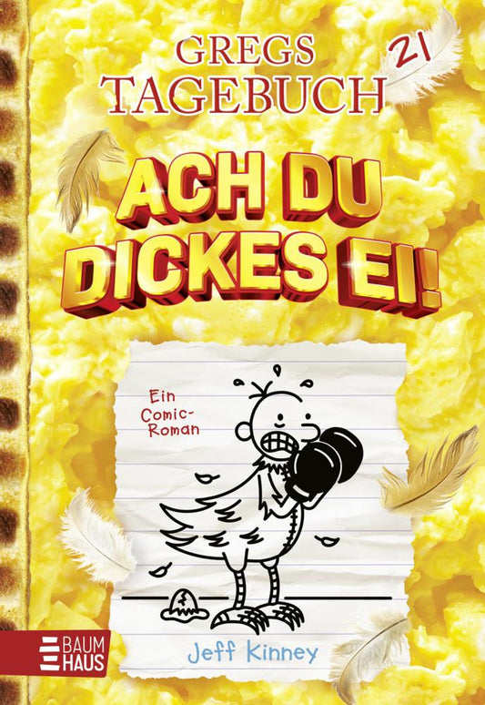 Gregs Tagebuch 21 - Ach du dickes Ei!: Großer Lesespaß mit Comic-Roman-Held Greg Heffley