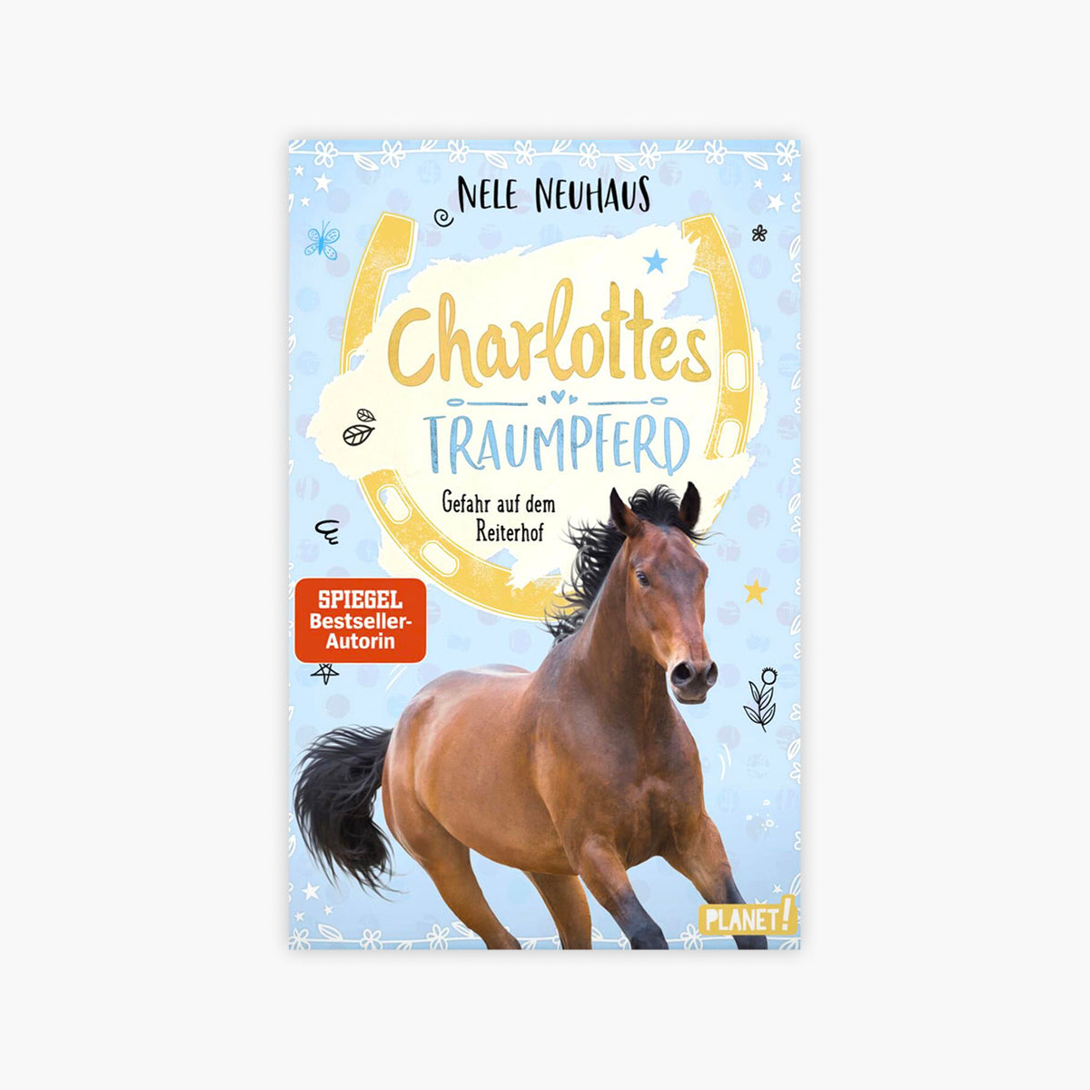 Charlottes Traumpferd Band 2: Gefahr auf dem Reiterhof – Kinderbuch von Nele Neuhaus