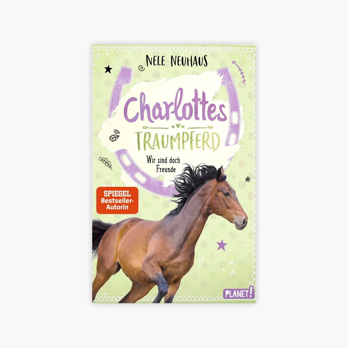 Charlottes Traumpferd Band 5: Wir sind doch Freunde – Kinderbuch von Nele Neuhaus