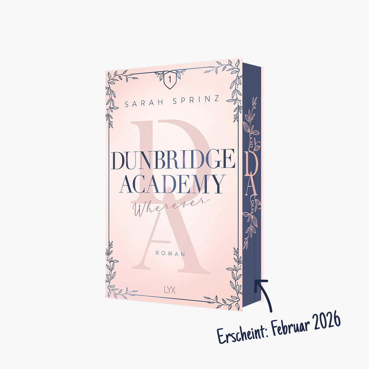 Band 1 Wherever der Dunbridge Academy 2.0-Reihe von Sarah Sprinz als Farbschnitt-Edition – erscheint im Februar 2026 bei Buchserien.de