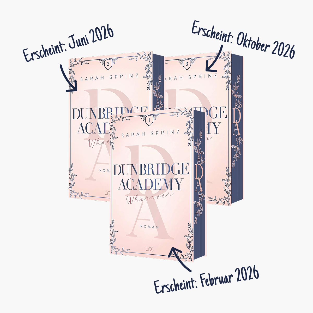 Die Dunbridge Academy 2.0-Reihe von Sarah Sprinz – Übersicht der Erscheinungstermine von Band 1–3 Wherever als limitierte Farbschnitt-Edition bei Buchserien.de