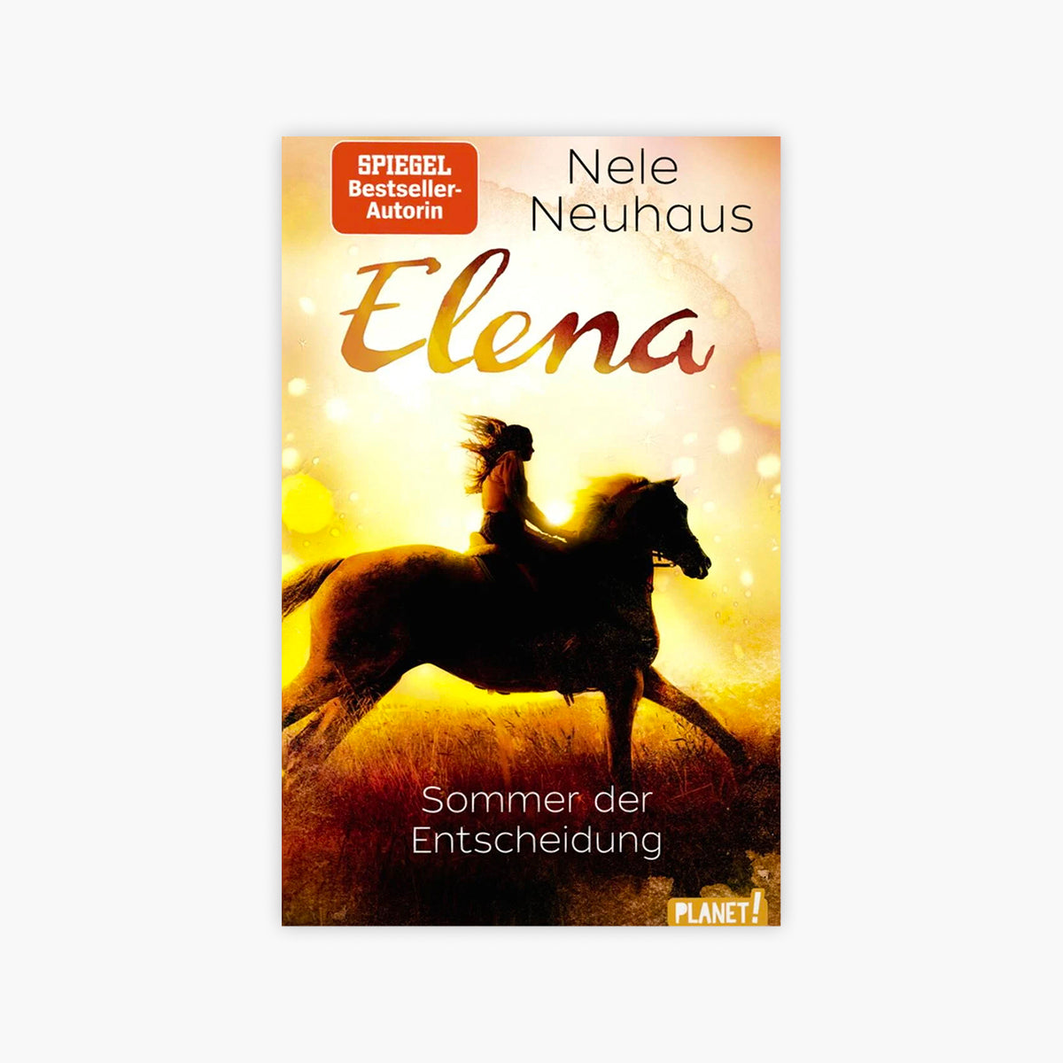 Elena – Ein Leben für Pferde Band 2: Sommer der Entscheidung von Nele Neuhaus
