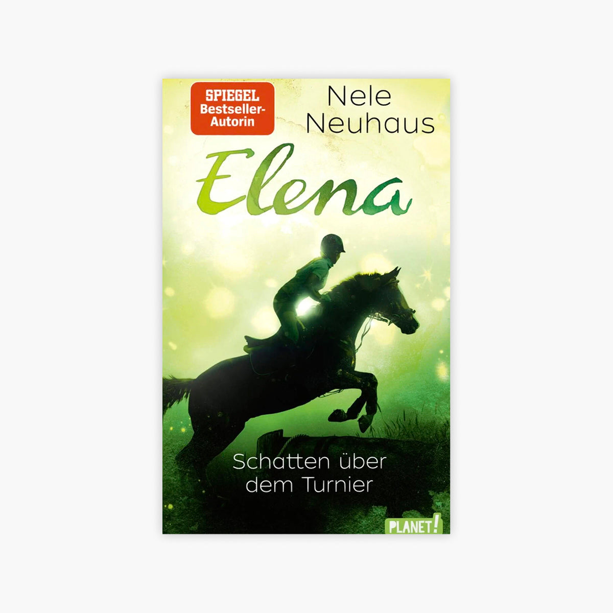 Elena – Ein Leben für Pferde Band 3: Schatten über dem Turnier von Nele Neuhaus