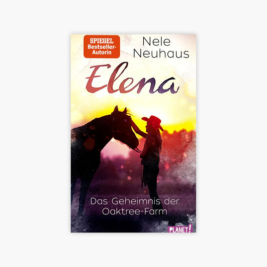 Elena – Ein Leben für Pferde Band 4: Das Geheimnis der Oaktree-Farm von Nele Neuhaus