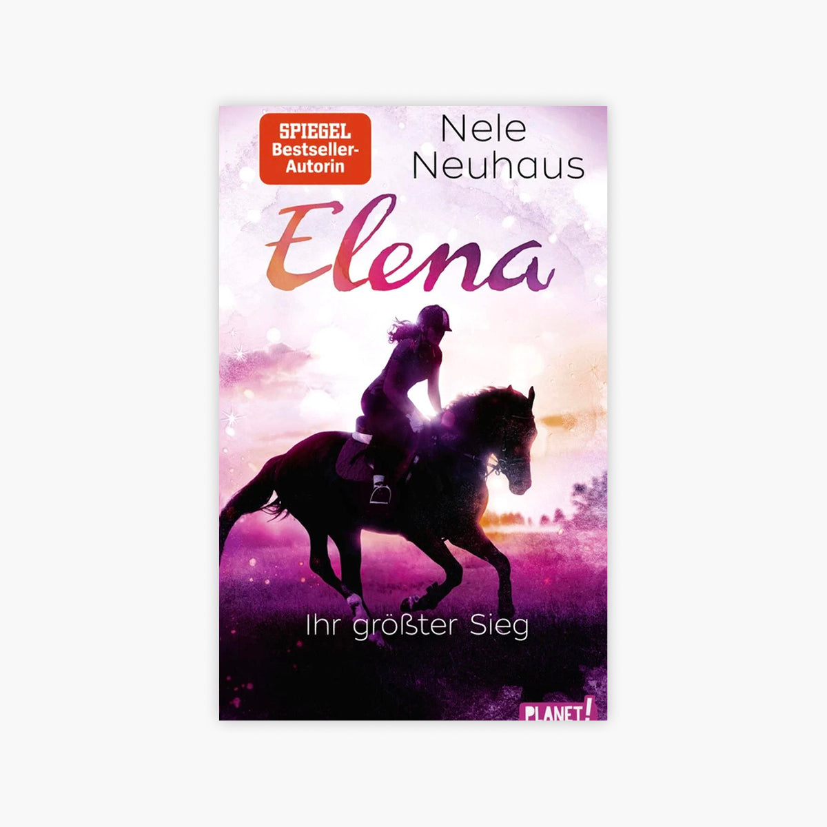 Elena – Ein Leben für Pferde Band 5: Ihr größter Sieg von Nele Neuhaus