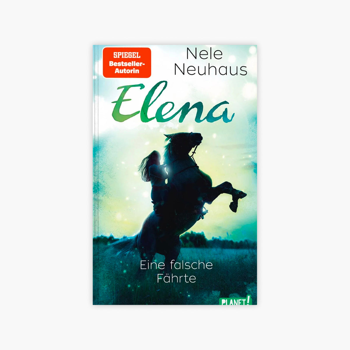 Elena – Ein Leben für Pferde Band 6: Eine falsche Fährte von Nele Neuhaus
