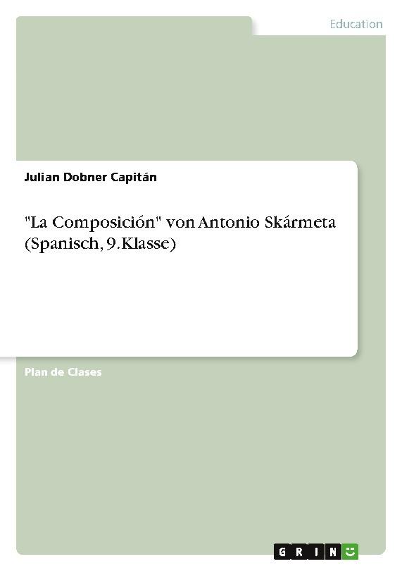 \"La Composición\" von Antonio Skármeta (Spanisch, 9.Klasse)