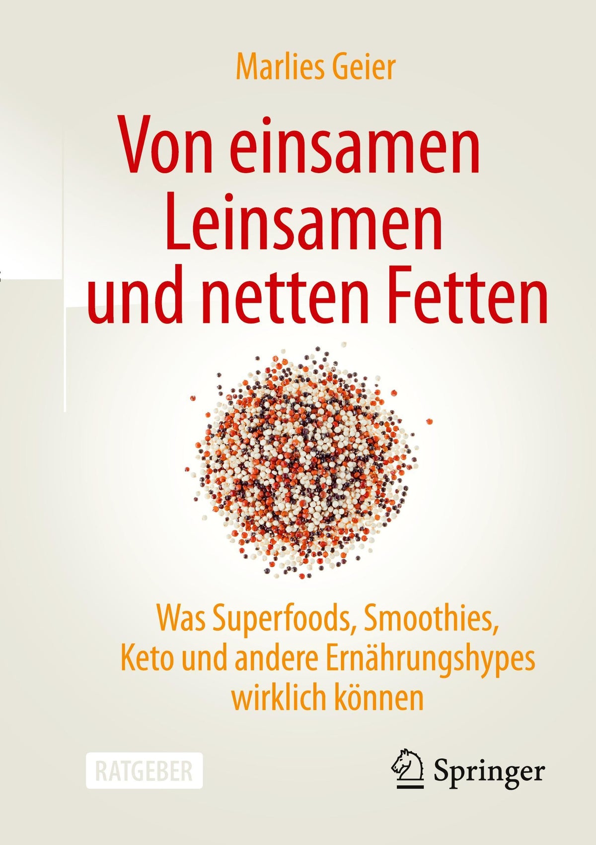 Buchcover: Von einsamen Leinsamen und netten Fetten
