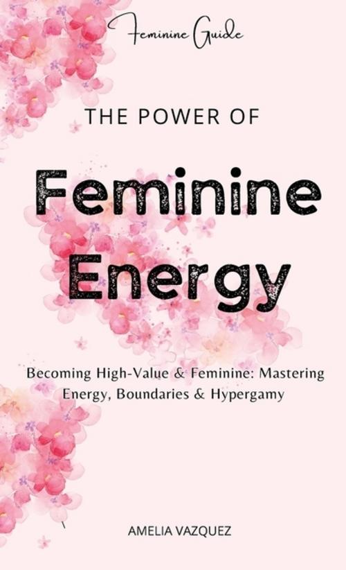 Buchcover: The Power of Feminine Energy