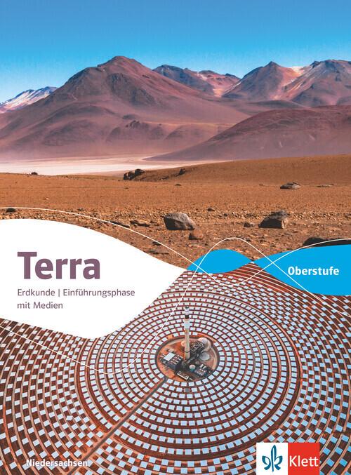 Terra Erdkunde Einführungsphase. Schulbuch mit Medien Klasse 11 (G9). Ausgabe Niedersachsen Oberstufe
