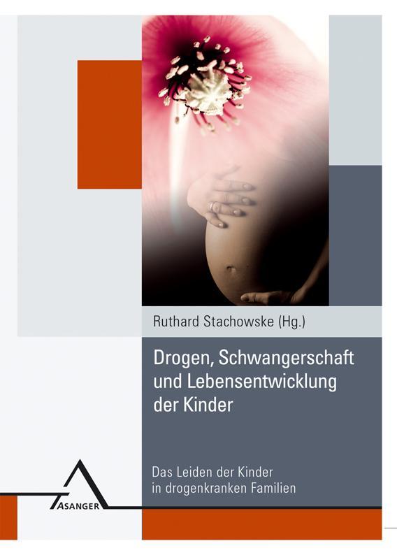 Buchcover: Drogen, Schwangerschaft  und Lebensentwicklung  der Kinder
