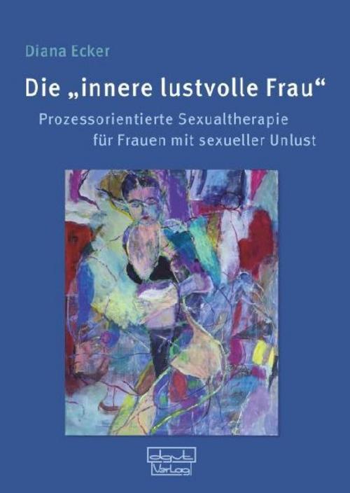 Die \"innere lustvolle Frau\"