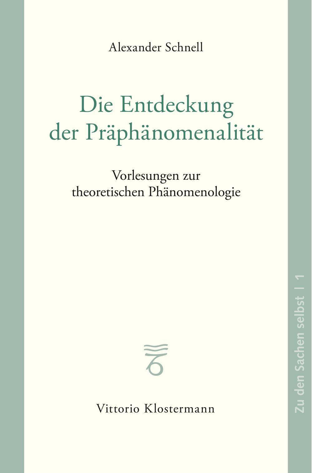 Die Entdeckung der Präphänomenalität