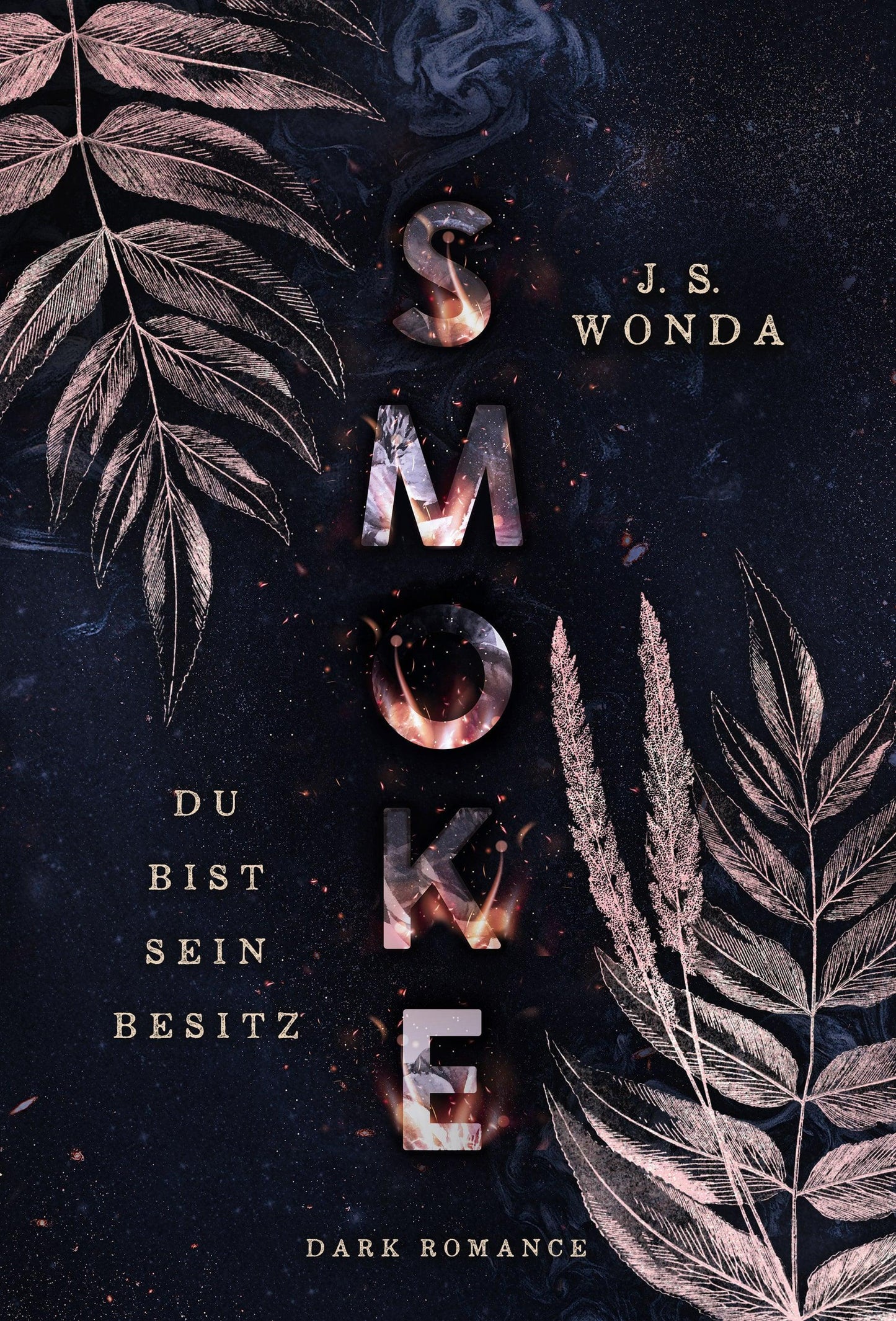 SMOKE - Du bist sein Besitz