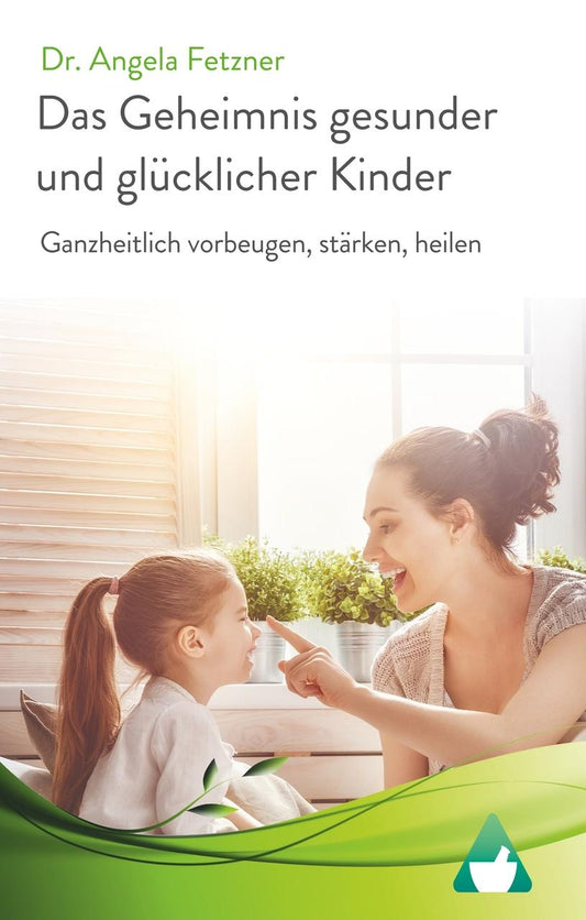 Buchcover: Das Geheimnis gesunder und glücklicher Kinder