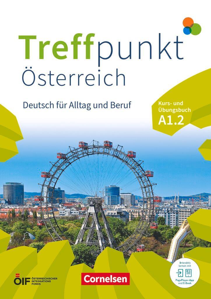 Treffpunkt - Deutsch für die Integration - Österreichische Ausgabe - Deutsch für Alltag und Beruf - A1: Teilband 2