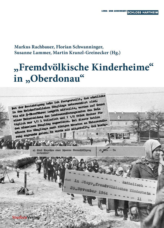 \"Fremdvölkische Kinderheime\" in \"Oberdonau\"