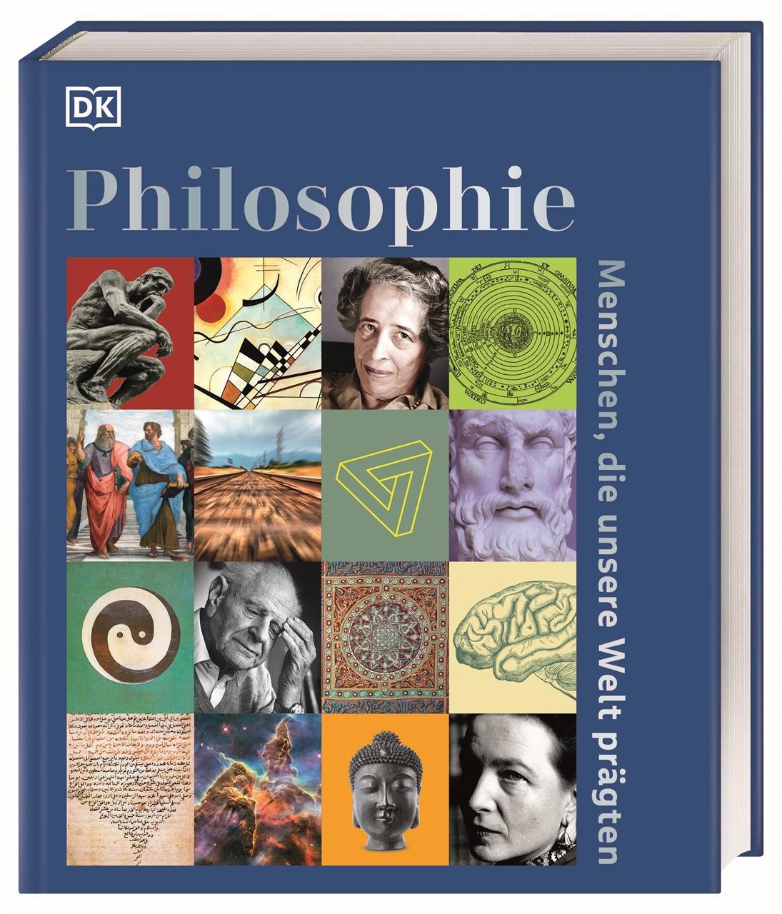 Philosophie – Menschen, die unsere Welt prägten: Reich bebildertes Lesebuch über das Leben und Wirken der berühmtesten Philosoph*innen der Welt. Mit ... und Wirken der berühmtesten Philosoph*innen