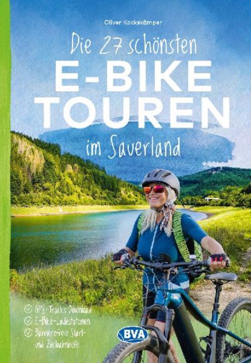 Kockskämper, Oliver/BVA Die 27 schönsten E-Bike Touren im Sauerland