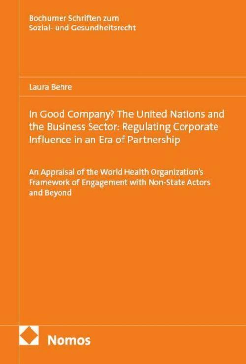 In Good Company? The United Nations and the Business Sector:  Regulating Corporate Influence in an Era of Partnership