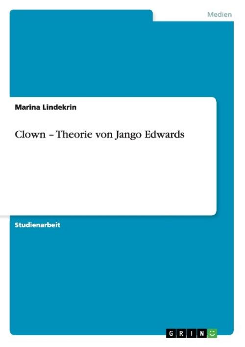 Clown - Theorie von Jango Edwards