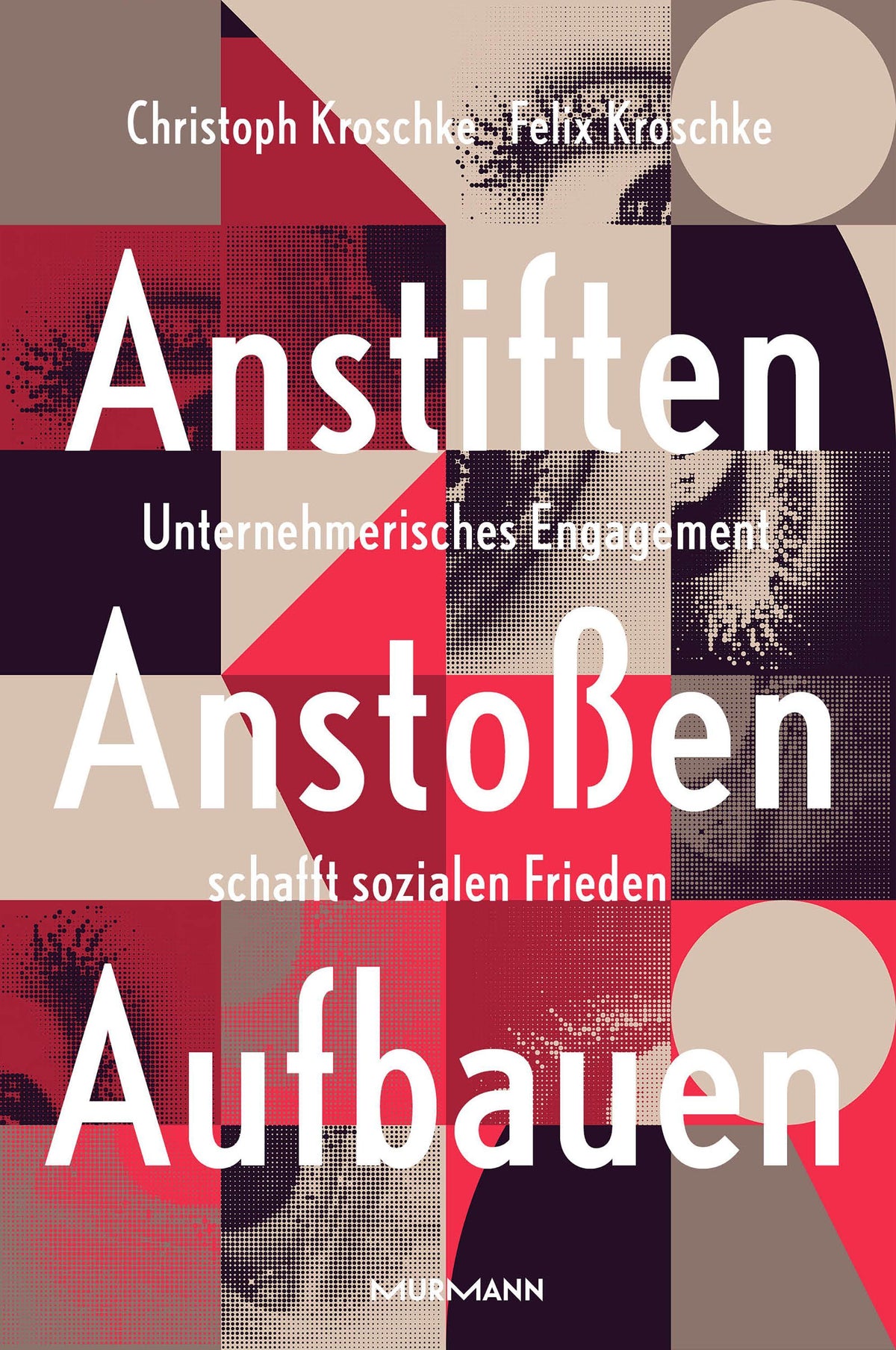 Buchcover: Anstiften, Anstoßen, Aufbauen.