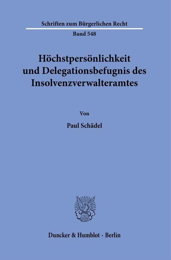 Höchstpersönlichkeit und Delegationsbefugnis des Insolvenzverwalteramtes.