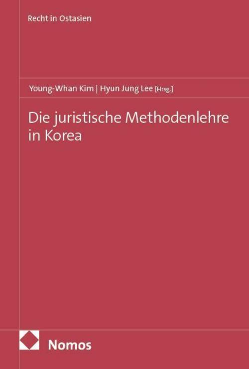 Die juristische Methodenlehre in Korea