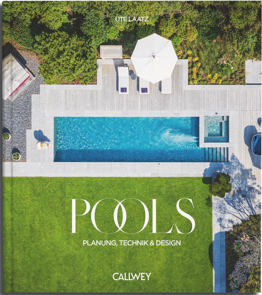 Pools: Planung, Technik und Design