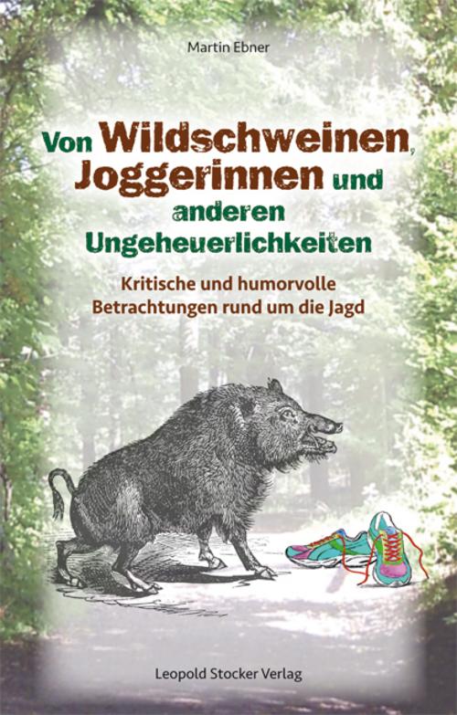 Buchcover: Von Wildschweinen, Joggerinnen und anderen Ungeheuerlichkeiten
