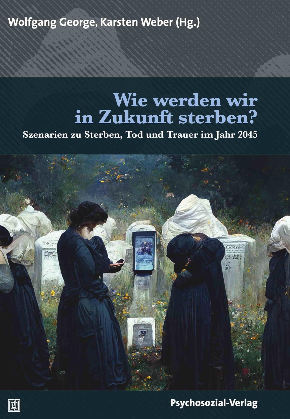 Buchcover: Wie werden wir in Zukunft sterben?