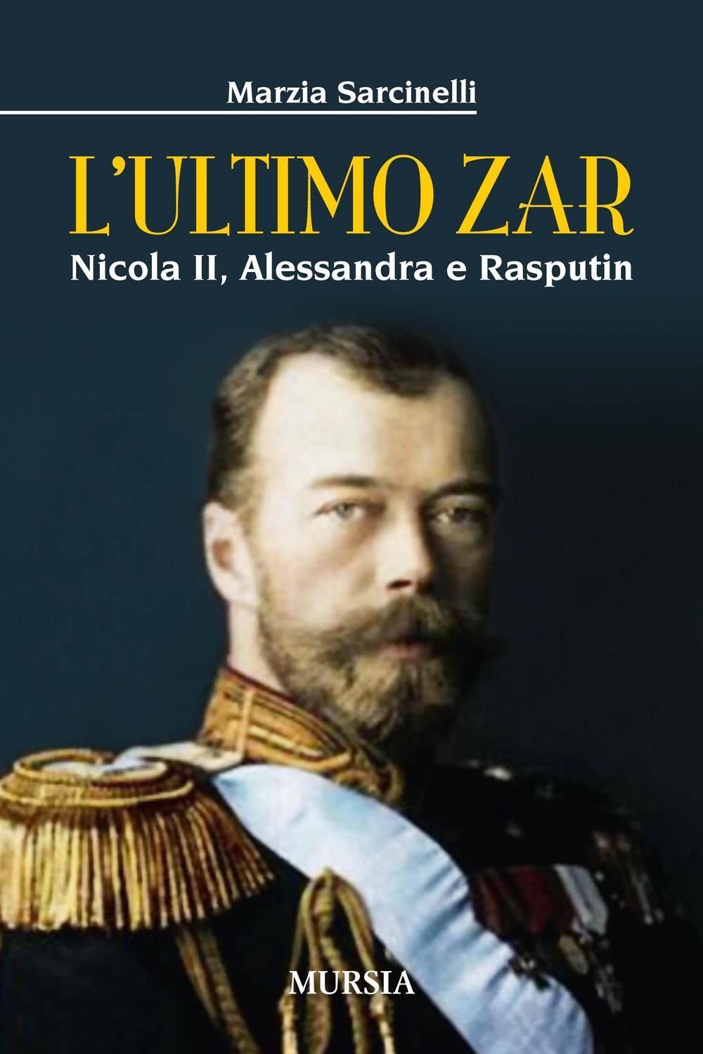 Buchcover: L' ultimo zar. Nicola II, Alessandra e Rasputin
