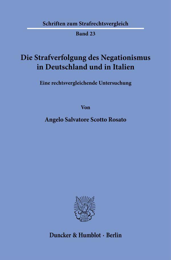 Die Strafverfolgung des Negationismus in Deutschland und in Italien