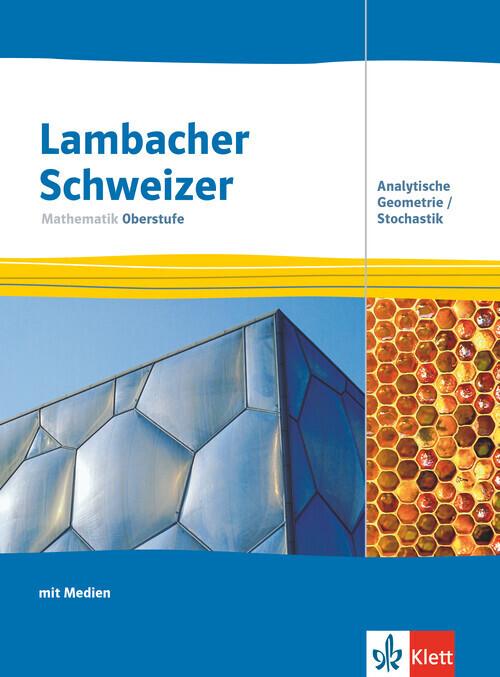 Lambacher Schweizer Mathematik Oberstufe mit MMS/CAS. Analytische Geometrie/Stochastik