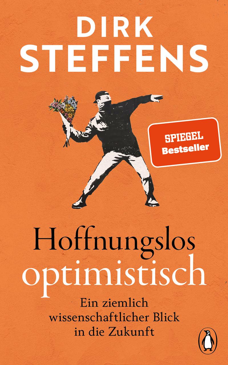 Hoffnungslos optimistisch: Ein ziemlich wissenschaftlicher Blick in die Zukunft - SPIEGEL-Bestseller