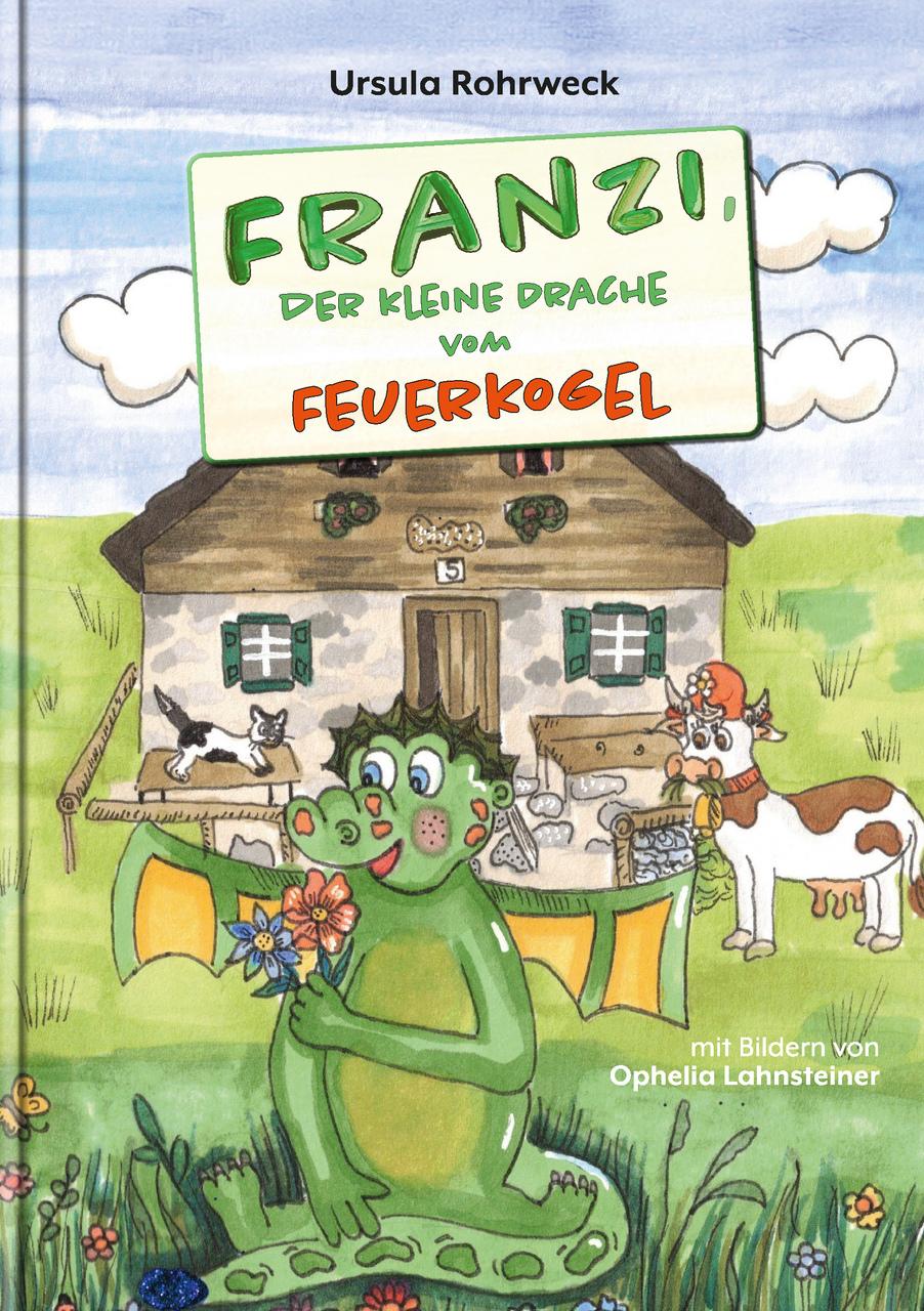 Franzi, der kleine Drache vom Feuerkogel