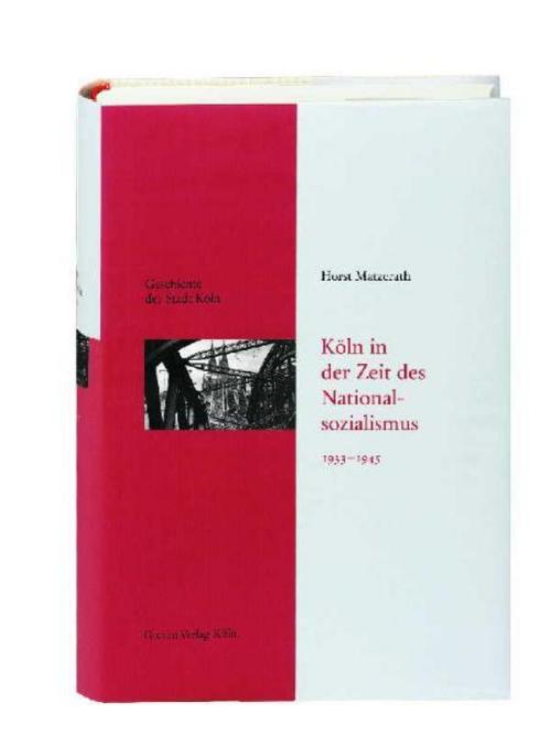 Köln in der Zeit des Nationalsozialismus 1933 - 1945