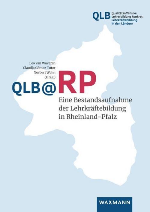 QLB @RP - Eine Bestandsaufnahme der Lehrkräftebildung in Rheinland-Pfalz