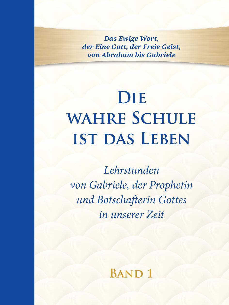Buchcover: Die wahre Schule ist das Leben - Band 1