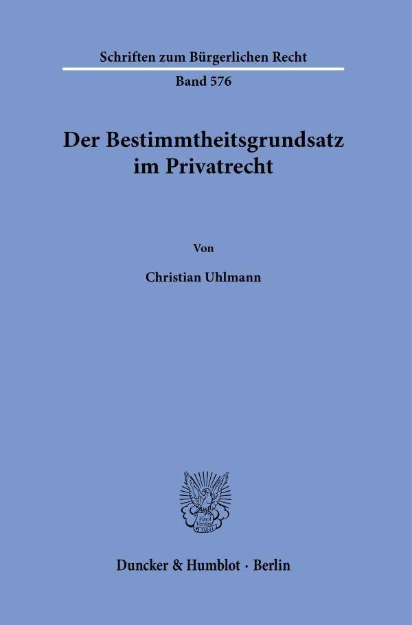 Der Bestimmtheitsgrundsatz im Privatrecht