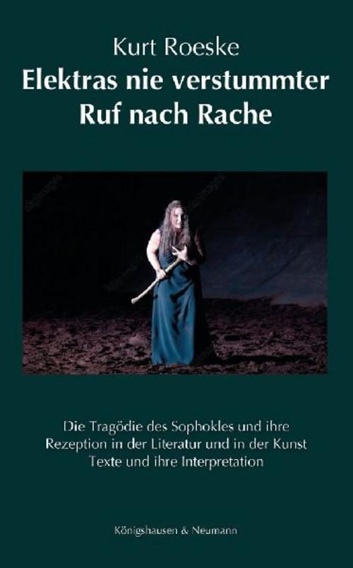 Elektras nie verstummter Ruf nach Rache