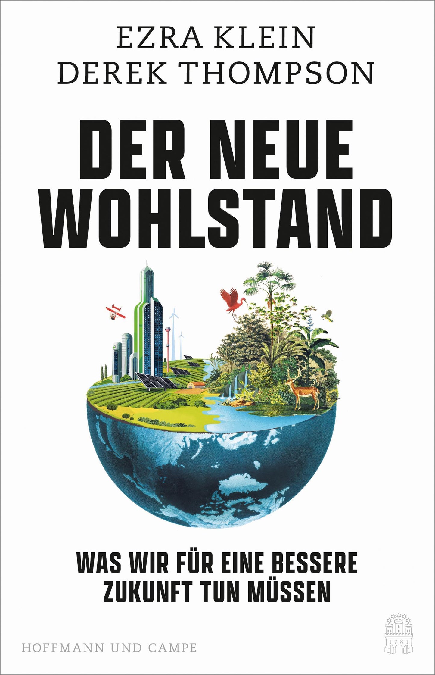 Der neue Wohlstand: Was wir für eine bessere Zukunft tun müssen | Der Nr. 1 New York Times Bestseller | »Pflichtlektüre!« (Obama) | »Ziemlich brillant.« (Andrian Kreye, SZ)