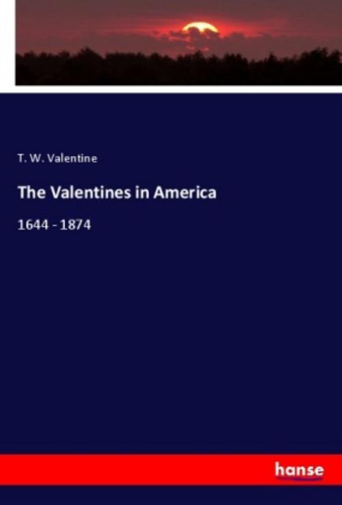 The Valentines in America
