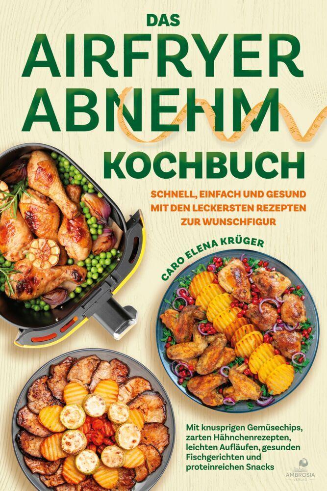 Das Airfryer Abnehm Kochbuch