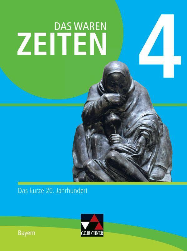 Das waren Zeiten 4 Schülerband  Neue Ausgabe Gymnasium in Bayern