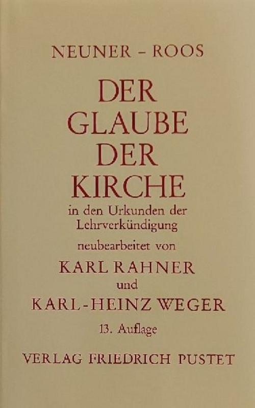 Der Glaube der Kirche in den Urkunden der Lehrverkündigung
