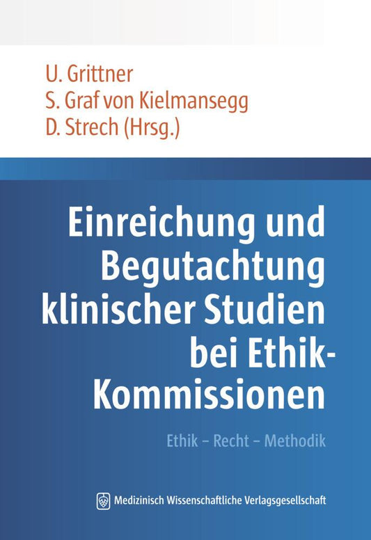Einreichung und Begutachtung klinischer Studien bei Ethik-Kommissionen